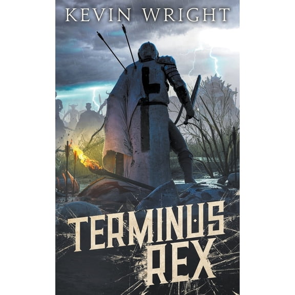 The Serpent Knight Saga Terminus Rex, Book 4, (Paperback)