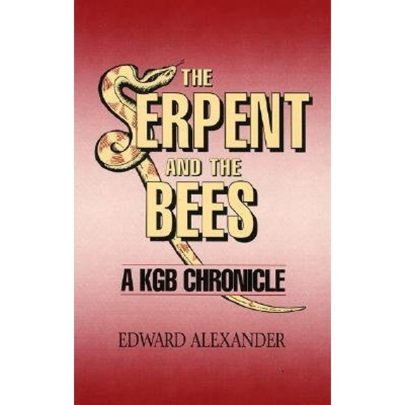 Pre-Owned The Serpent and the Bee: A KGB Chronicle (Hardcover) 0819178209 9780819178206