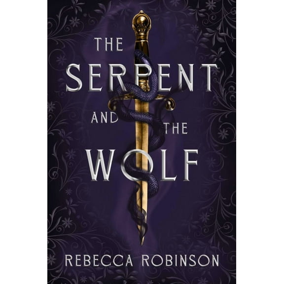 Rebecca Robinson: The Serpent and the Wolf (Hardcover)