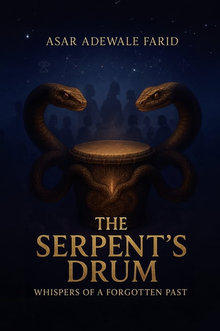 The Serpent's Drum: Whispers of a Forgotten Past, (Paperback)