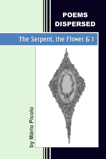 The Serpent, the Flower and I (Paperback)