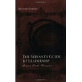 thumbnail image 1 of Pre-Owned The Servant's Guide to Leadership: Beyond First Principles (Paperback) 1589300149 9781589300149, 1 of 1