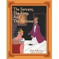 thumbnail image 1 of The Servant, the King, and the Princess, (Paperback), 1 of 1