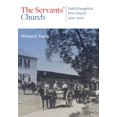 thumbnail image 1 of The Servants' Church: Faith Evangelical Free Church, 1920-2020, 1 of 1