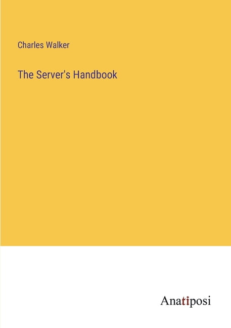 The Server's Handbook, (Paperback)