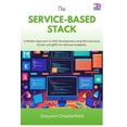 thumbnail image 1 of The Service-Based Stack: A Modern Approach to Web Development using Microservices, Docker, and gRPC for Ultimate Scalabi, (Paperback), 1 of 1