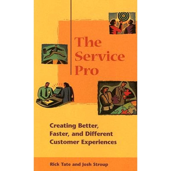 Pre-Owned The Service Pro: Creating Better, Faster, and Different Customer Experiences (Paperback) 087425731X 9780874257311