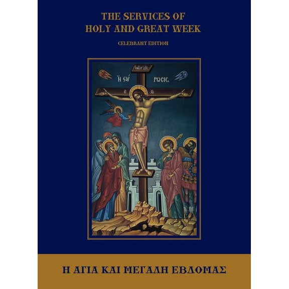The Services of Holy and Great Week (Hardcover)