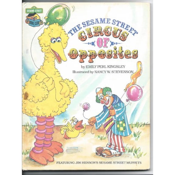 Pre-Owned The Sesame Street Circus of Opposites: Featuring Jim Henson's Sesame Street Muppets (Hardcover) 0307231410 9780307231413