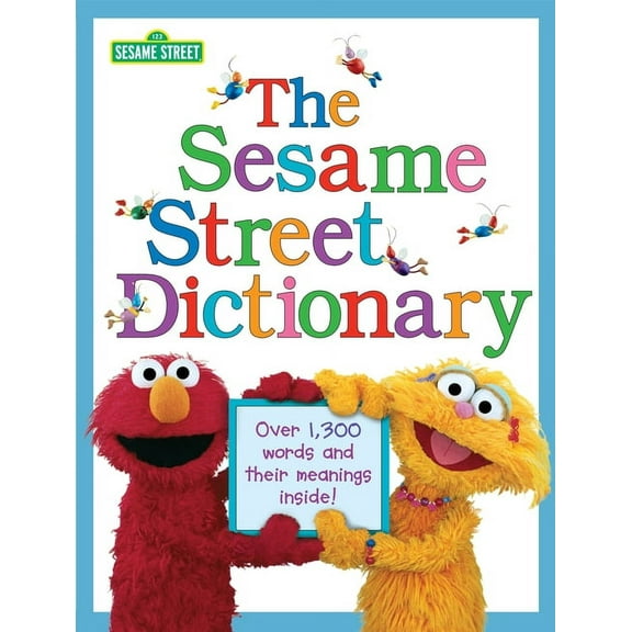 The Sesame Street Dictionary (Sesame Street): Over 1,300 Words and Their Meanings Inside!, (Hardcover)