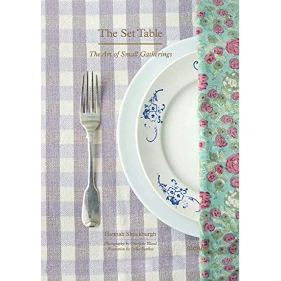 Pre-Owned The Set Table: The Art of Small Gatherings (Hardcover) 1908714042 9781908714046