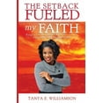 thumbnail image 1 of The Setback Fueled My Faith, (Paperback), 1 of 1