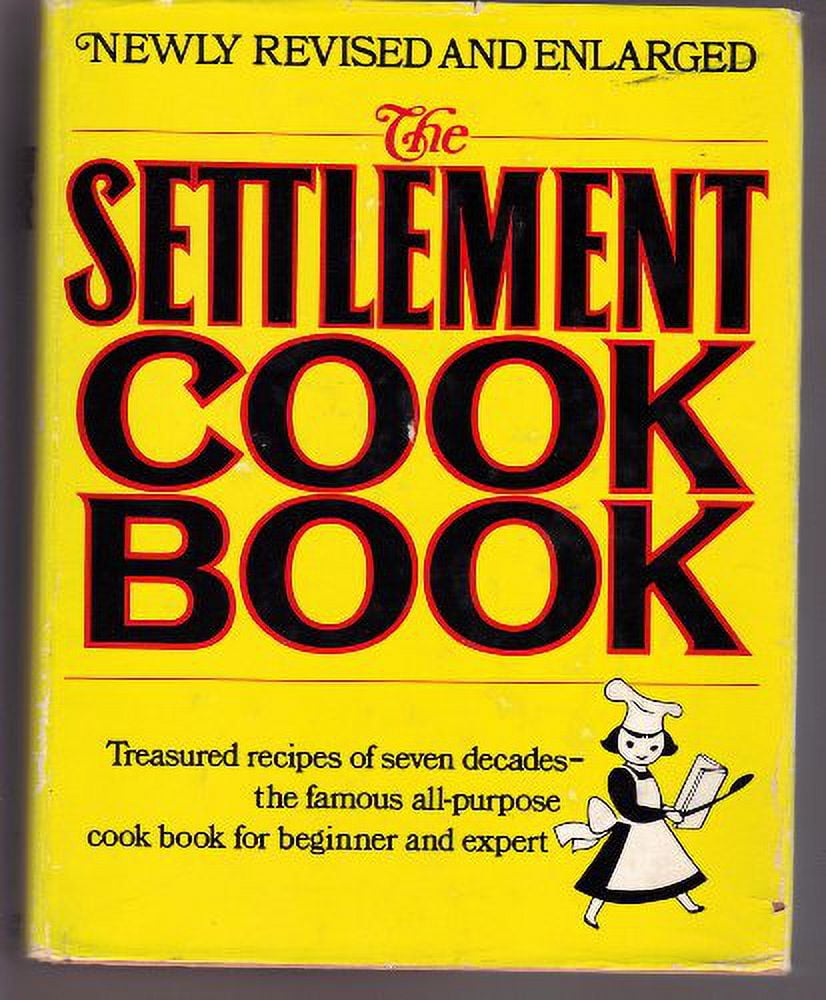 PreOwned The Settlement Cook Book Treasured Recipes of Seven Decades The Famous AllPurpose