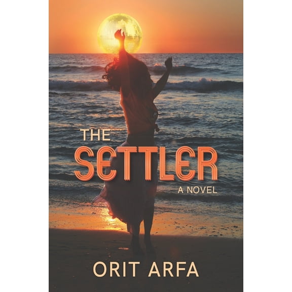 The Settler: A novel of modern Israel, (Paperback)