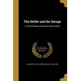 thumbnail image 1 of The Settler and the Savage (Paperback), 1 of 1