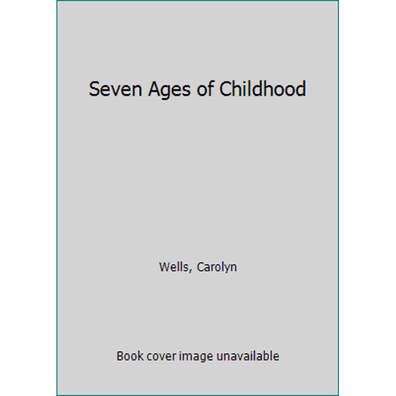 Pre-Owned Seven Ages of Childhood (Hardcover) 0881381292 9780881381290