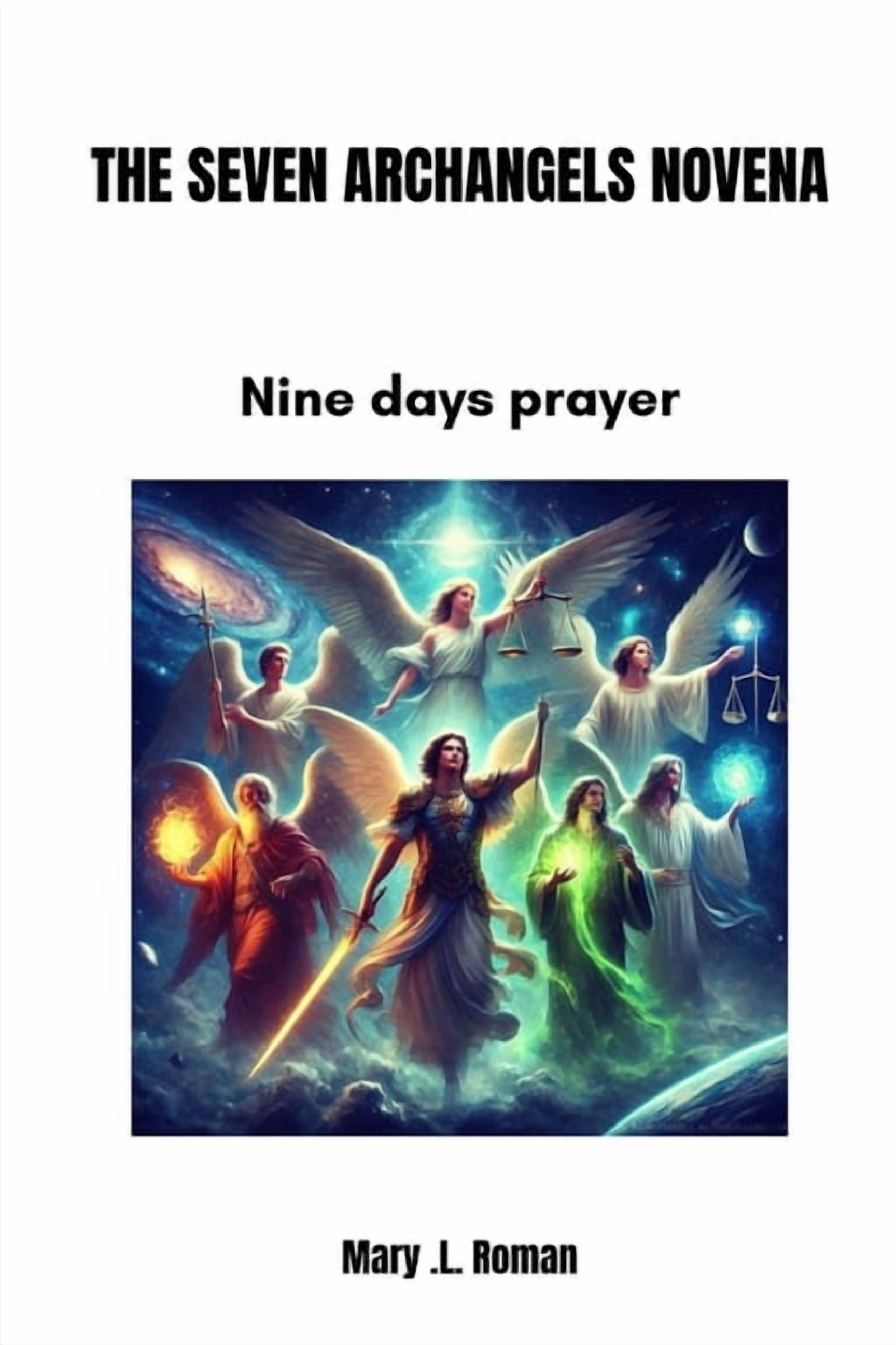 The Seven Archangels Novena: Nine days prayer, (Paperback)