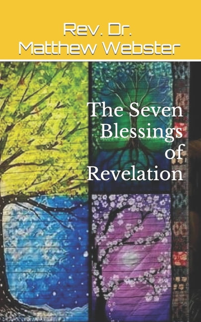 The Seven Blessings of Revelation (Paperback) by Matthew Webster