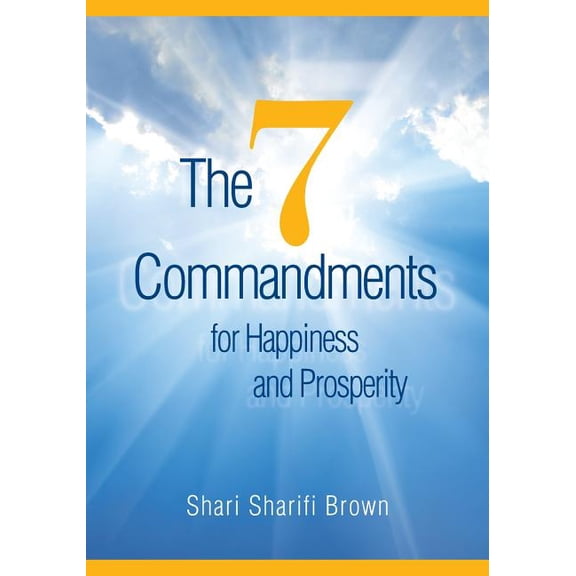 The Seven Commandments for Happiness and Prosperity