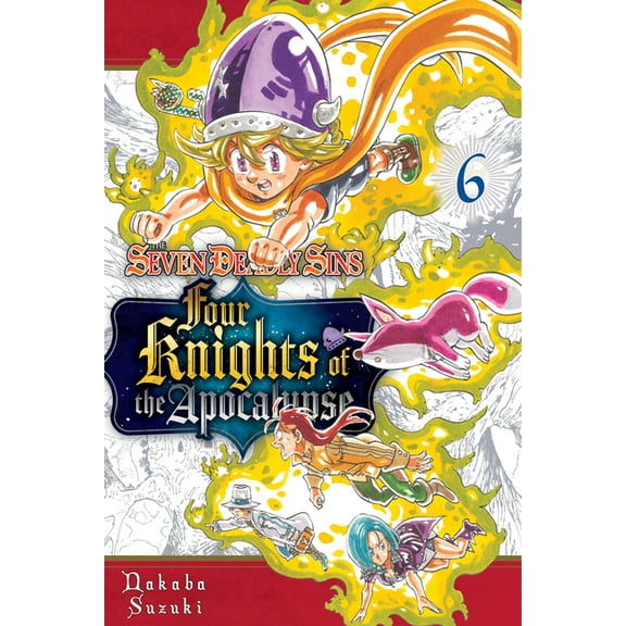 The Seven Deadly Sins: Four Knights of t The Seven Deadly Sins: Four Knights of the Apocalypse 6, (Paperback)