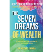 The Seven Dreams of Wealth Decoding Gods Night-Time Blueprint for Your Financial Destiny, Paperback