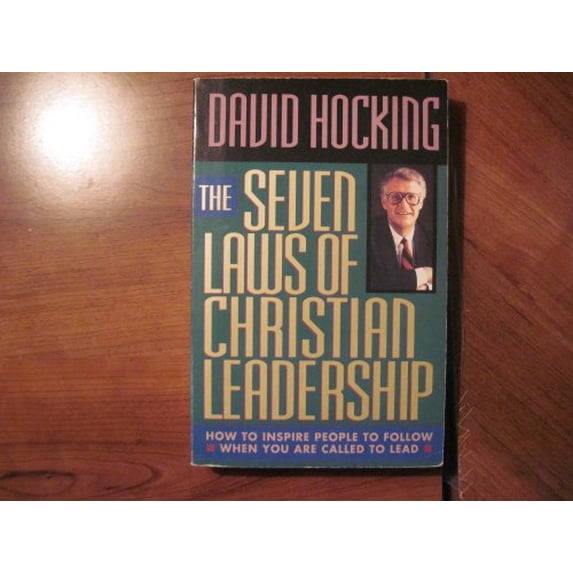 Pre-Owned The Seven Laws of Christian Leadership : How to Inspire People to Follow When You Are Called to Lead (Paperback) 9780830714612