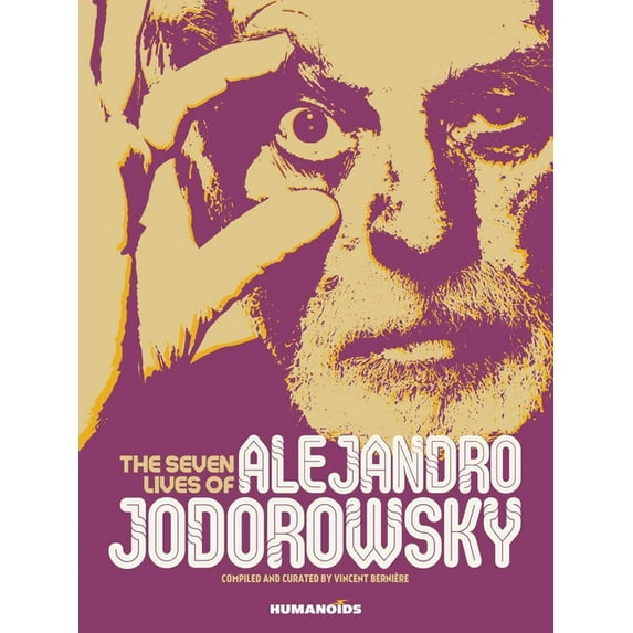 The Seven Lives of Alejandro Jodorowsky (Hardcover)