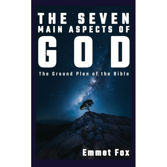 The Seven Main Aspects of God: The Ground Plan of the Bible, (Paperback)