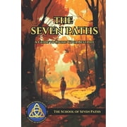The Seven Paths A Guide to Living Your Best Life, Paperback