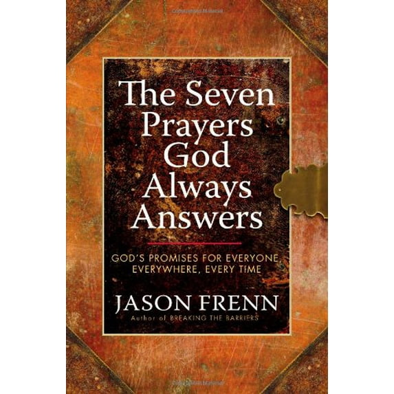Pre-Owned The Seven Prayers God Always Answers: God's Promises for Everyone, Everywhere, Every Time (Hardcover) 0446546232 9780446546232