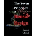 thumbnail image 1 of The Seven Principles of Bonsai Design (Paperback) by Leong Chong, 1 of 1