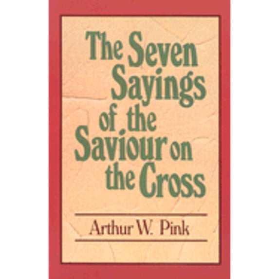 Pre-Owned The Seven Sayings of the Saviour on the Cross (Paperback) 0801070848 9780801070846