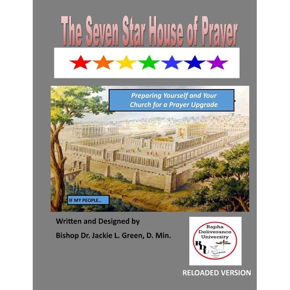 The Seven Star House of Prayer: How to Create a Prayer Proof Church and Become an Atmosphere Shifter in Your Region Paperback 1719380740 9781719380744 Dr. Jackie L. Green D. Min