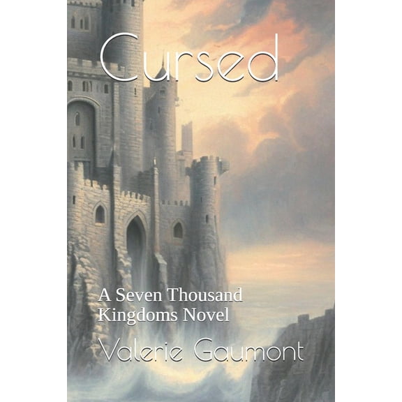 The Seven Thousand Kingdoms Cursed: A Seven Thousand Kingdoms Novel, Book 1, (Paperback)