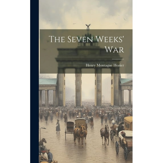 The Seven Weeks' War, (Hardcover)