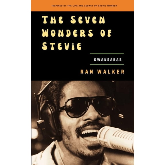 The Seven Wonders of Stevie: Kwansabas, (Paperback)