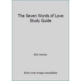 thumbnail image 1 of Pre-Owned The Seven Words of Love Study Guide (Paperback) 1422804321 9781422804322, 1 of 1