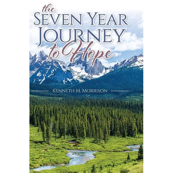 The Seven Year Journey to Hope, (Hardcover)