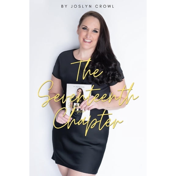 The Seventeenth Chapter by Joslyn Crowl, (Paperback)