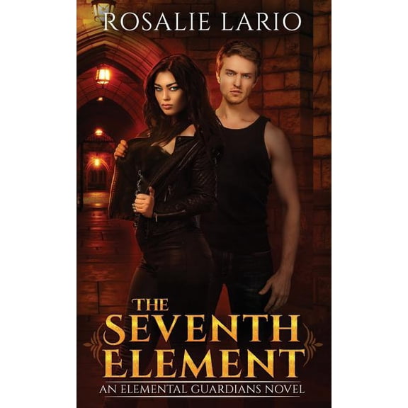 The Seventh Element Elemental Guardians Volume 1 Paperback 1544871678 9781544871677 Rosalie Lario