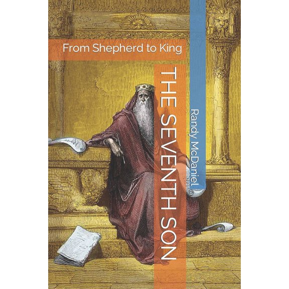 The Seventh Son: From Shepherd to King The Story of David, (Paperback)