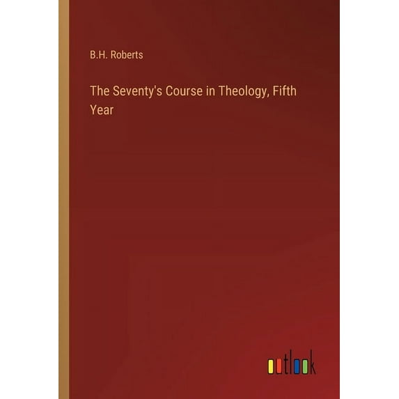 The Seventy's Course in Theology, Fifth Year, (Paperback)