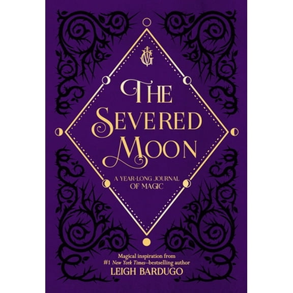 Pre-Owned The Severed Moon: A Year-Long Journal of Magic (Hardcover) 1250207746 9781250207746