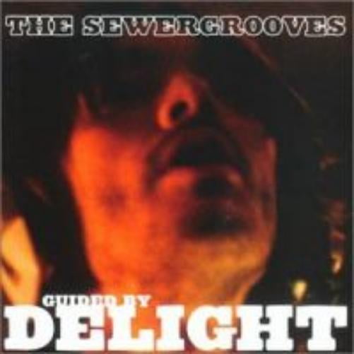 The Sewergrooves Guided By Delight (CD)