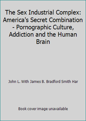 Pre-Owned The Sex Industrial Complex: America's Secret Combination