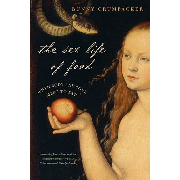 The Sex Life of Food, (Paperback)