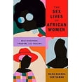 thumbnail image 1 of Pre-Owned The Sex Lives of African Women: Self-Discovery, Freedom, and Healing (Hardcover) 1662650817 9781662650819, 1 of 1