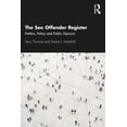 thumbnail image 1 of The Sex Offender Register: Politics, Policy and Public Opinion, (Paperback), 1 of 1