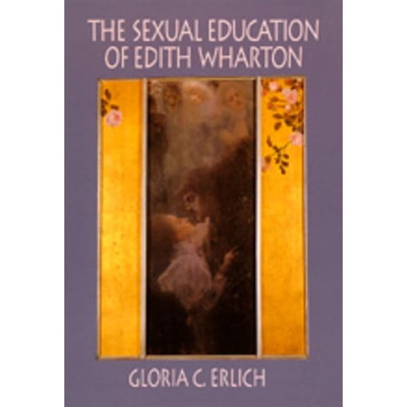 The Sexual Education of Edith Wharton (Edition 1) (Hardcover)