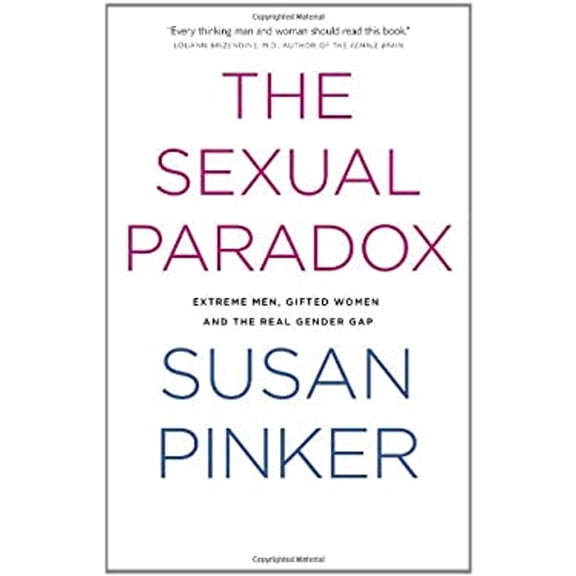 Pre-Owned The Sexual Paradox: Extreme Men, Gifted Women and the Real Gender Gap (Hardcover) 0679314156 9780679314158